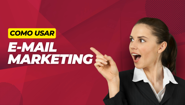 Como Usar o E-mail Marketing para Fidelizar seus Clientes